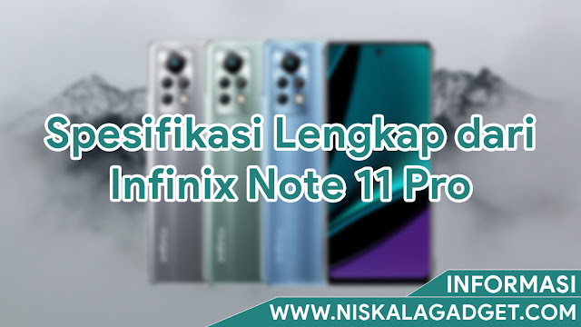 Spesifikasi Lengkap dari Infinix Note 11 Pro