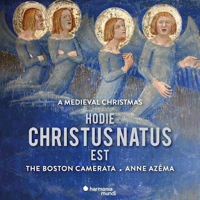 Hodie Christus Natus Est: A Medieval Christmas Bostona Camerata Anne Azema