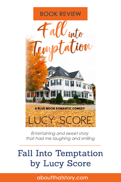 Book Review: Fall Into Temptation by Lucy Score | About That Story