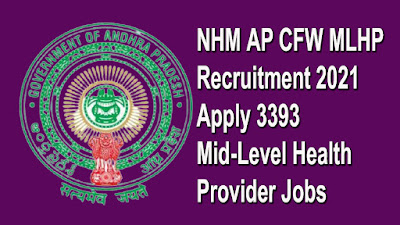 NHM AP CFW MLHP Recruitment 2021 Apply 3393 Mid-Level Health Provider Jobs