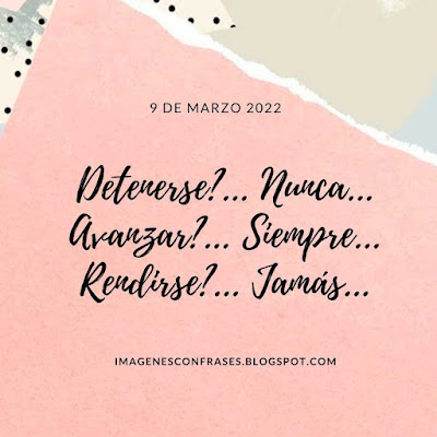 Frase del día 9 de Marzo 2022