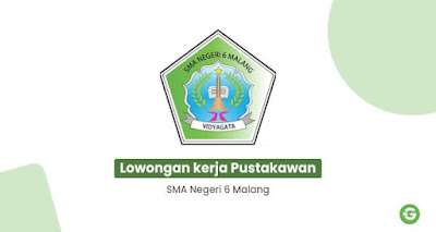 Lowongan Kerja Pustakawan SMA Negeri 6 Malang 2022