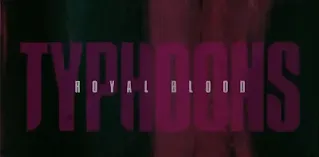 Royal Blood - Either You Want It Lyrics