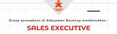 Loker Sales Executive Kharsima Group Bandung