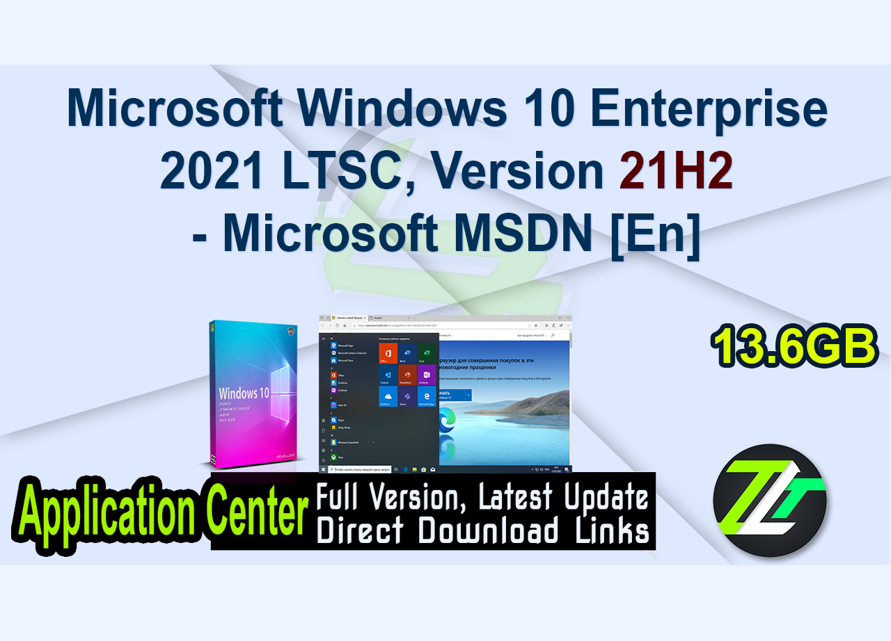 Microsoft Windows 10 Enterprise 2021 LTSC, Version 21H2 - Microsoft MSDN [En]