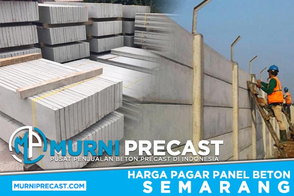 Harga Pagar Panel Beton Semarang Murah Terbaru 2022