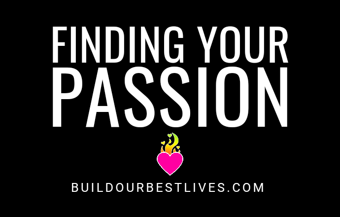 "Finding Your Passion" Blog post from Build Our Best Lives