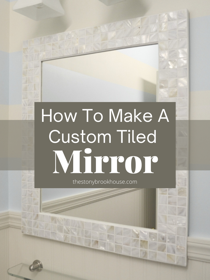 How To  Make A Custom Tiled Mirror