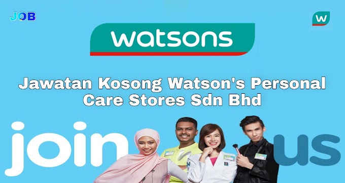 Jawatan Kosong Watson's Personal Care Stores Sdn. Bhd