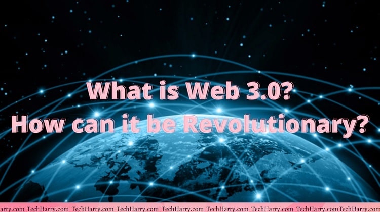 What is Web 3.0 and key features of Web 3