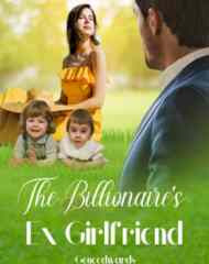 Read Novel The Billionaire's Ex Girlfriend by Geneedwards Full Episode