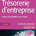 Trésorerie d'entreprise : Gestion des liquidités et des risques