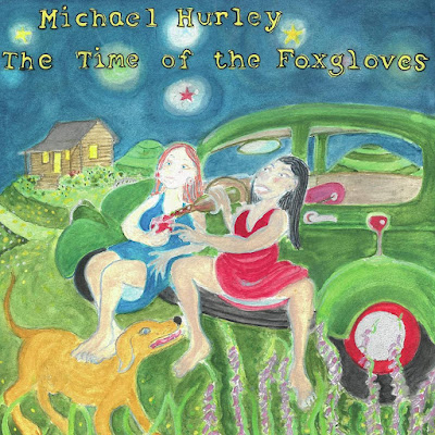 Time of the Foxglovesby Michael Hurley 