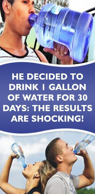 He Decided To Drink 1 Gallon Of Water per Day For 30 Days: The Results Are Shocking!