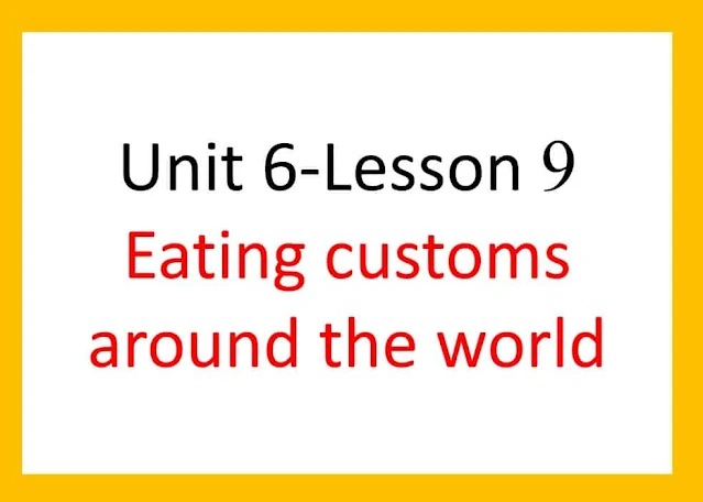 حل درس Eating Customs Around The World الصف السادس