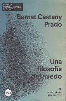 Bernat Castany Prado (Una filosofía del miedo)