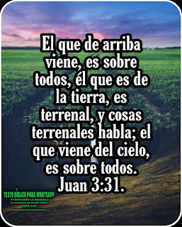 El que de arriba viene, es sobre todos.