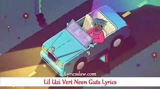 Lil Uzi Vert Neon Guts Lyrics