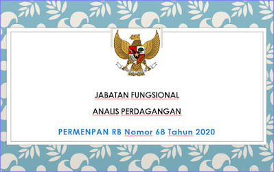 Jabatan Fungsional Analis Perdagangan - Permenpan RB No 68 tahun 2020