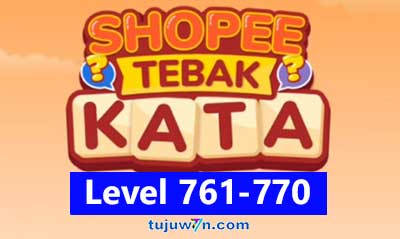 tebak kata shopee level 761-770