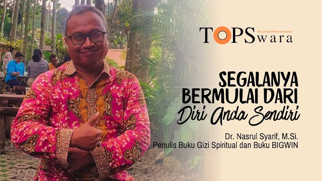 Segalanya Bermulai dari Diri Anda Sendiri