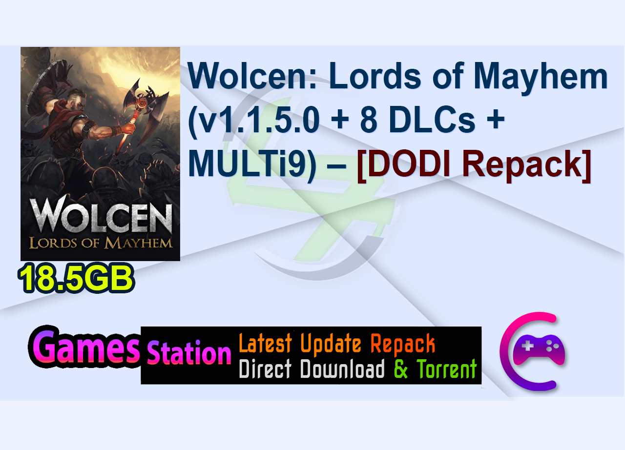 Wolcen: Lords of Mayhem (v1.1.5.0 + 8 DLCs + MULTi9) – [DODI Repack]