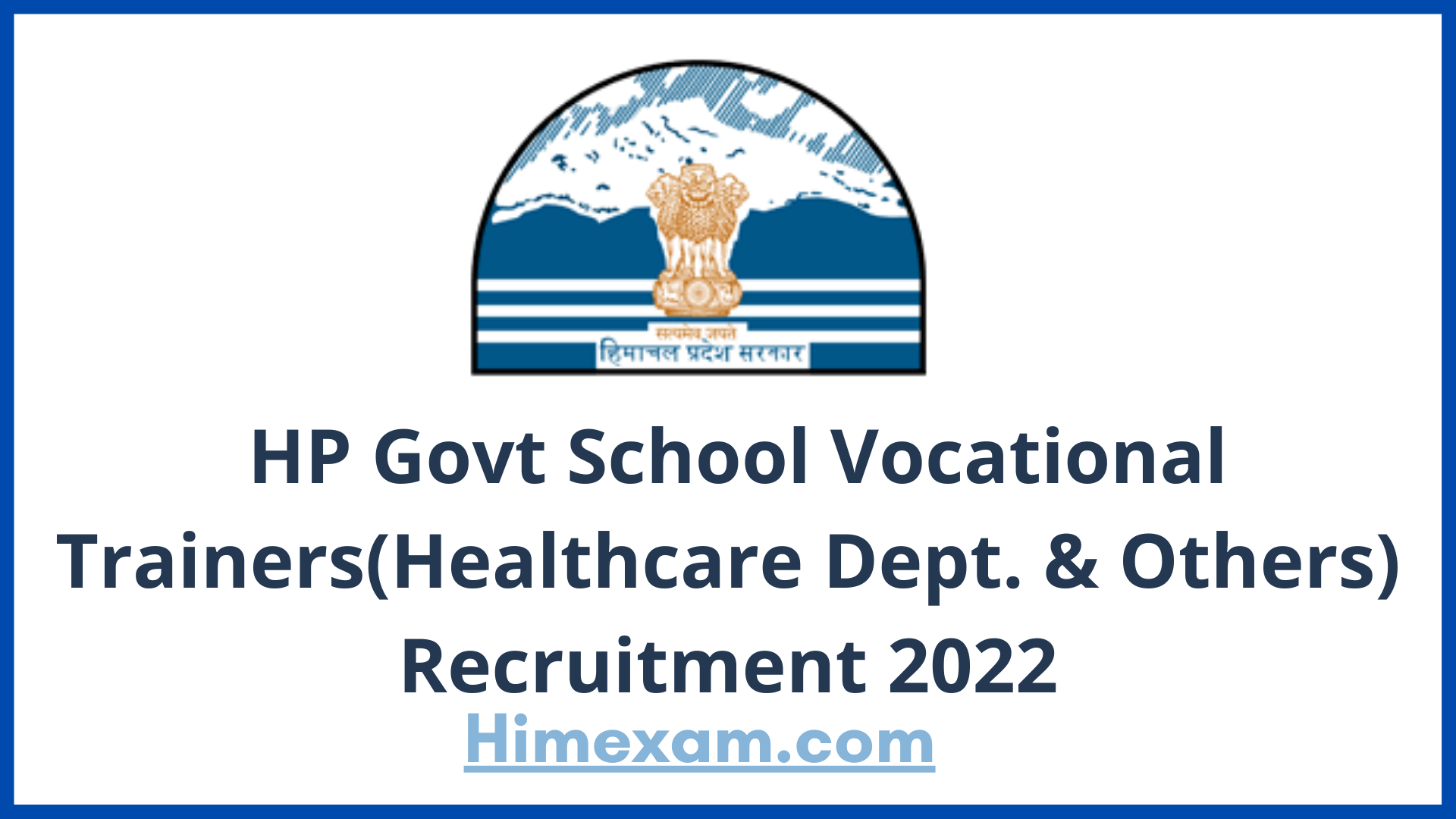 HP Govt School  Vocational Trainers(Healthcare Dept. & Others) Recruitment 2022