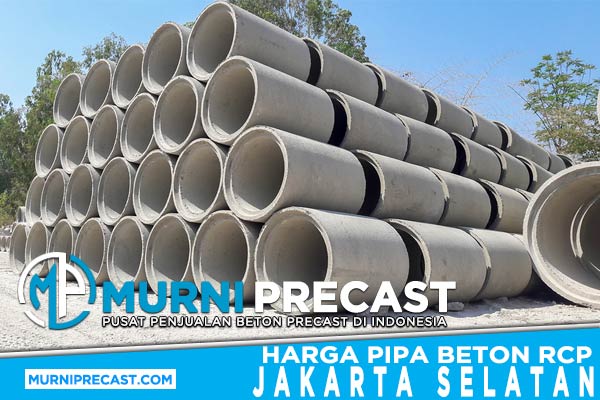 Harga Pipa Beton RCP Jakarta Selatan Murah Terbaru 2022