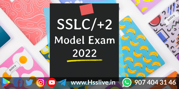 Higher Secondary Plus Two/SSLC Model Exam Time Table March 2022, Notes, Question Paper and Answer Key