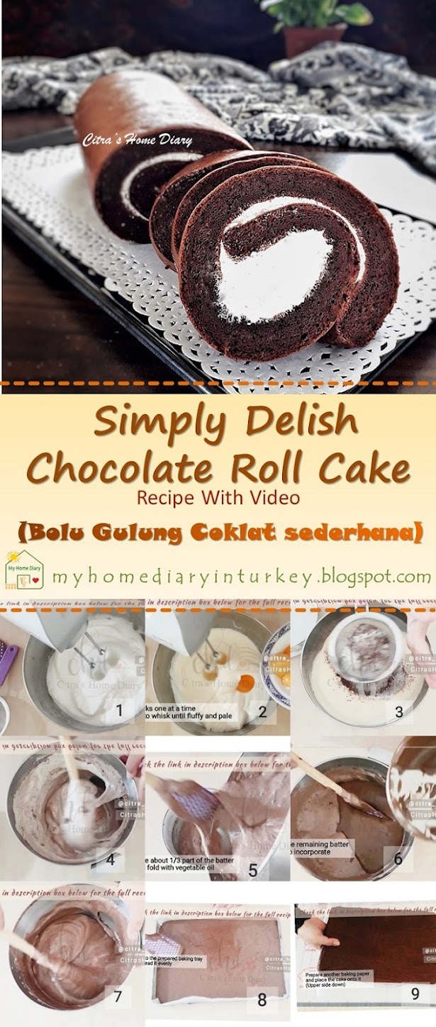 Simply Delish Chocolate Roll Cake .( Bolu Gulung Coklat sederhana) | Çitra's Home Diary. #swissrollcake #rollcakerecipe #bolugulung #jellyrollrecipe #rulokektarifi #bolgulcokelat #Chocolatecake #chocolaterollcake