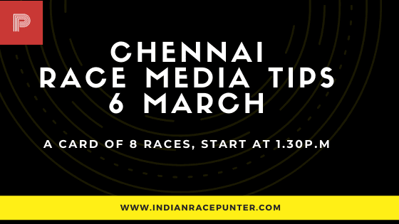 Chennai Race Media Tips 6 March