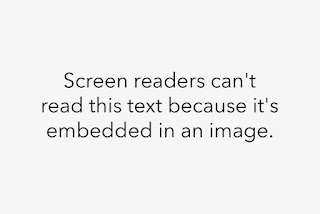 An image of text: Screen readers can't read this text because it's embedded in an image."