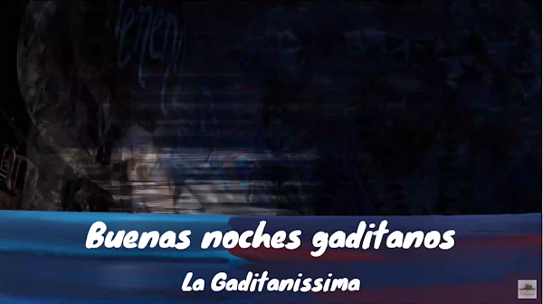 Pasodoble con LETRA "Buenas noches gaditanos". Comparsa "La Gaditanissima" de Juan Carlos Aragón