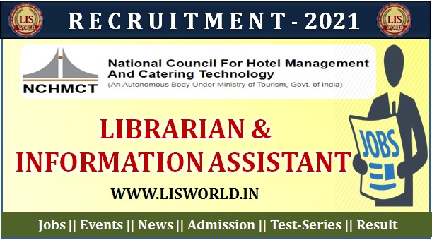 Recruitment for  Librarian & Information Assistant at NCHMCT, Noida, Last Date : 28/01/22