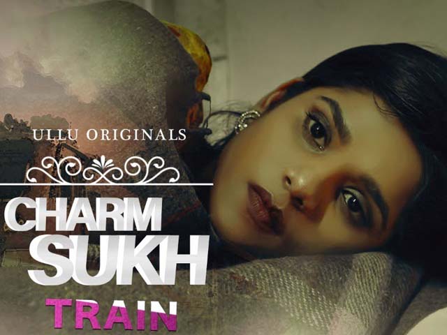 train-charmsukh-ullu-web-series-download-filmyzilla