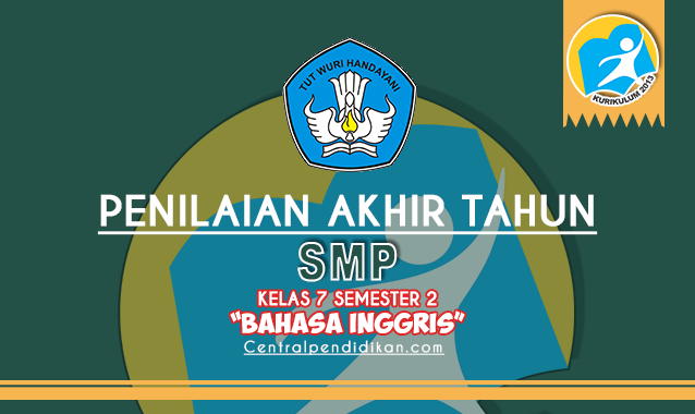 Soal PAT Bahasa Inggris Kelas VII Tahun 2022/2023 Semester 2