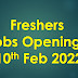 Freshers jobs 10th Feb 2022