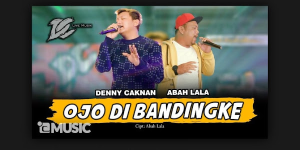 Makna Sebenarnya di Balik Lagu Ojo Dibandingke - Abah Lala feat. Denny Caknan dan Terjemahannya