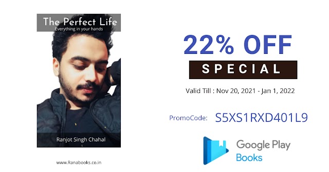 Get 22% Flat Discount on " The Perfect Life: Everything in your hands" by Ranjot Singh Chahal (PROMO CODE )