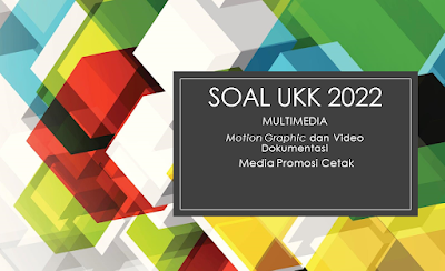 soal ukk multimedia 2022