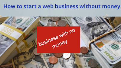 How to start a web business without money