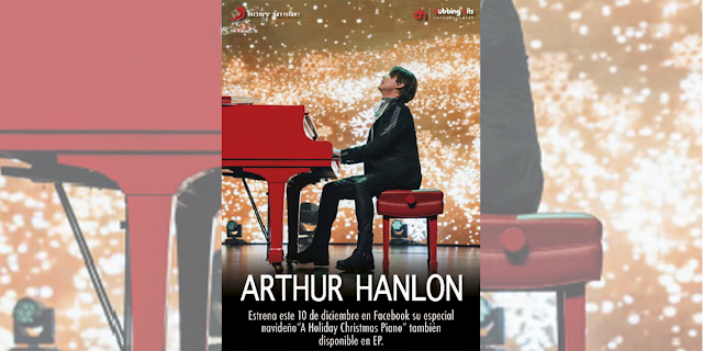 Arthur Hanlon regresa con el "A Holiday Christmas Piano" a partir del 10 de diciembre