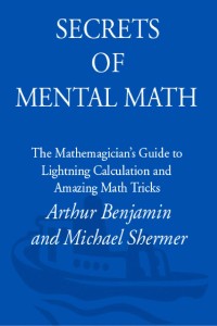 Secrets of Mental Math PDF Book by Arthur Benjamin, Michael Shermer