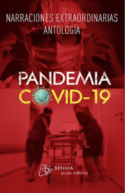 PANDEMIA - COVID 19, NARRACIONES EXTRAORDINARIAS