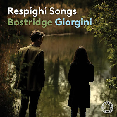 Respighi: Songs Ian Bostridge & Saskia Giorgini Album