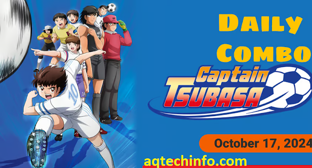 Captain Tsubasa Daily Combo - October 17, 2024