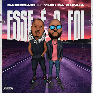 Sarissari - Esse É o Foi (feat. Yuri Da Cunha) [Download]