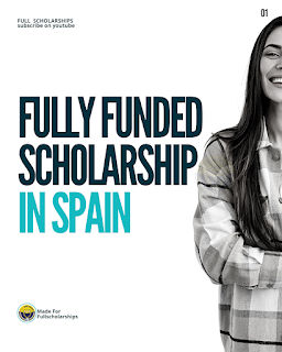 Scholarships in Spain Without IELTS 2022-2023 | Fully Funded Spanish University Scholarships
