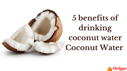 5 benefits of drinking coconut water Coconut Water