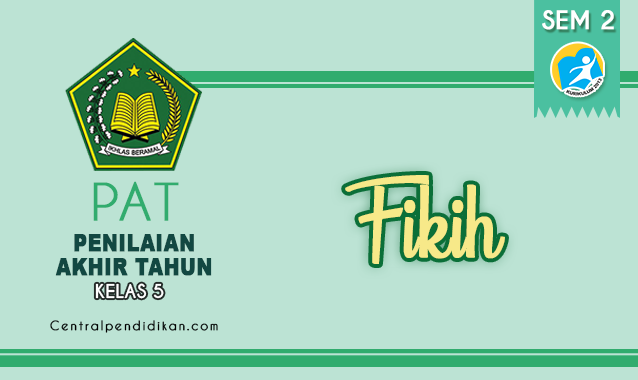 Contoh Soal & Jawaban PAT Fikih Kelas 5 MI 2023 KMA 183 (Online)